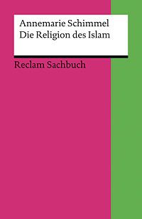 Die Religion des Islam. Eine Einführung. 