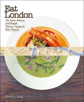 Eat London. Die besten Adressen und Rezepte. 