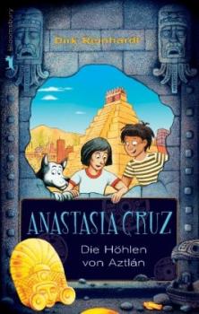 Anastasia Cruz. Die Höhlen von Aztlán. 