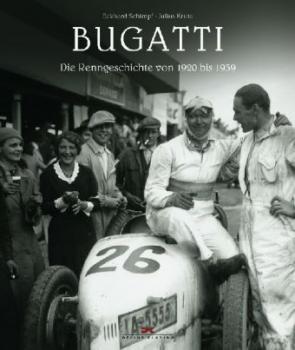 Bugatti. Die Renngeschichte von 1920 bis 1939. 