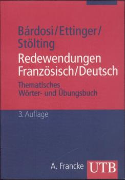 Redewendungen Französisch / Deutsch. Thematisches Wörter- und Übungsbuch. 3. Auflage. 