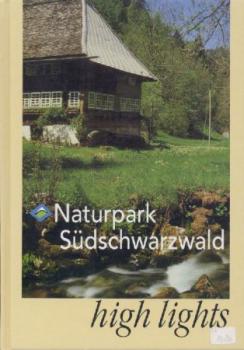 Naturpark Südschwarzwald. High lights. 