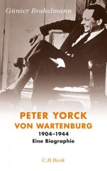 Peter Yorck von Wartenburg (1904-1944). Eine Biographie. 