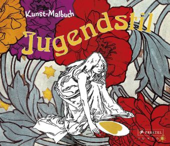 Jugendstil. Kunst-Malbuch. Abenteuer Kunst. 