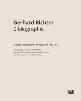 Gerhard Richter. Bibliographie. Kataloge, Künstlerbücher, Monographien 1962-2022 