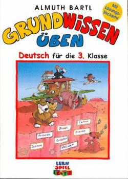 Grundwissen üben. Deutsch für die 3. Klasse. 