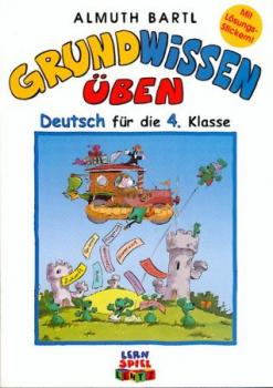 Grundwissen üben. Deutsch für die 4. Klasse. 