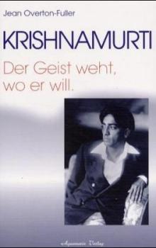 Krishnamurti. Der Geist weht, wo er will. 