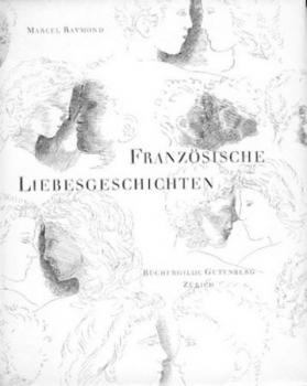 Französische Liebesgeschichten. Hrsg. u  Nachwort v. Marcel Raymond. Übers. v. F. Hardekopf. 