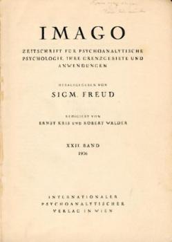 Imago. Zeitschrift für psychoanalytische Psychologie und ihre Grenzgebiete und Anwendungen. Bd. XXII. 