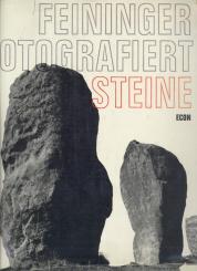 Andreas Feininger fotografiert Steine. Mit einer Betrachtung von Kasimir Edschmid "Vom richtig Sehen". 