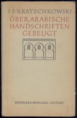 Über arabische Handschriften gebeugt. Erinnerungen an Bücher und Menschen. 