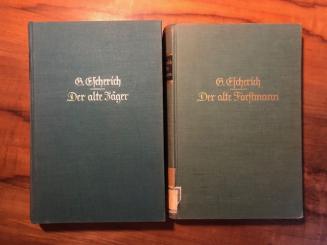 Der alte Jäger. Erinnerungen aus meinem Leben. Der alte Forstmann. Fahrten und Fährten in weiter Welt. 2 Bände. 