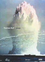 Thomas Ruff. Jpegs. Jpgs. Jpg. Mit einem Essay von Bennett Simpson. 